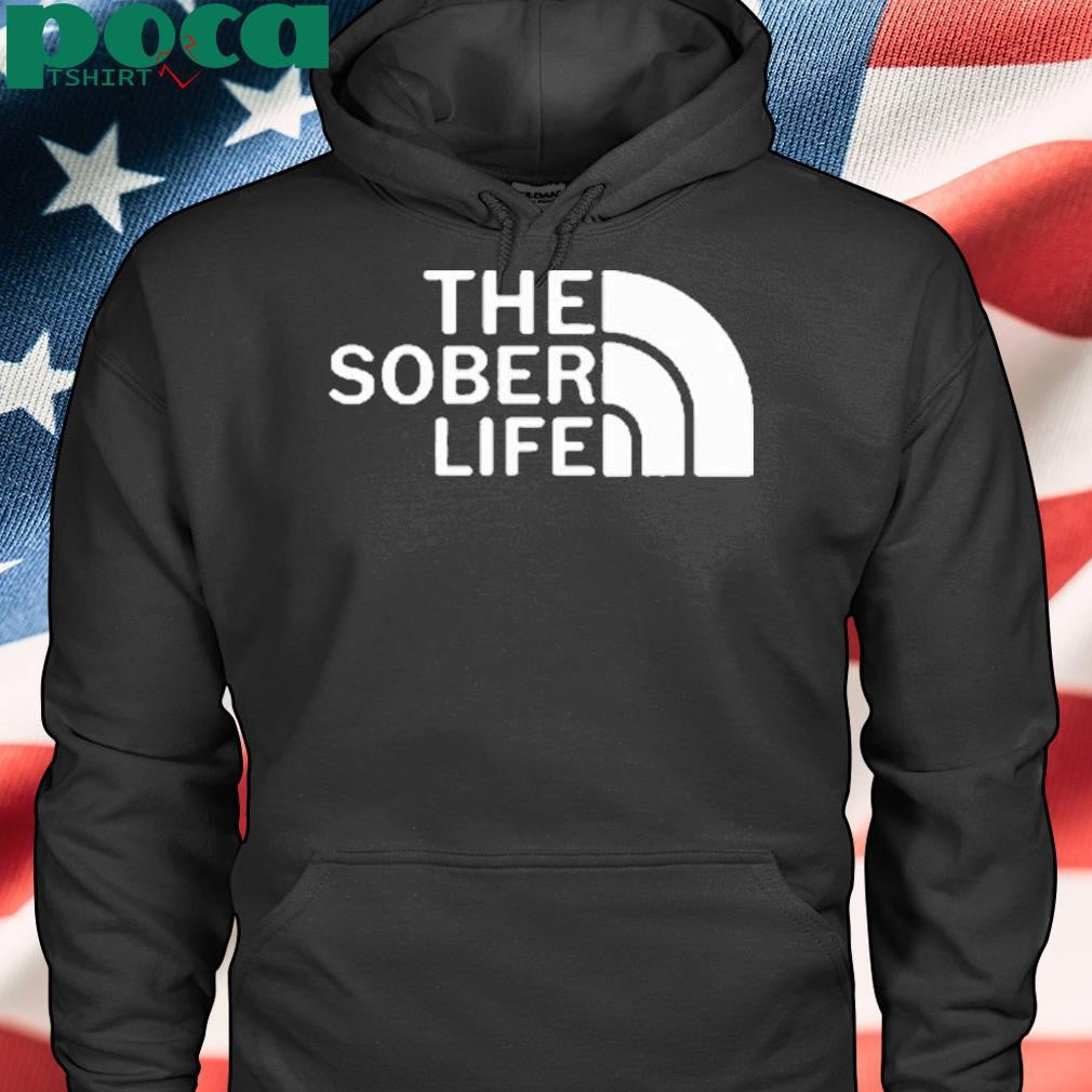The Sober Life Shirt