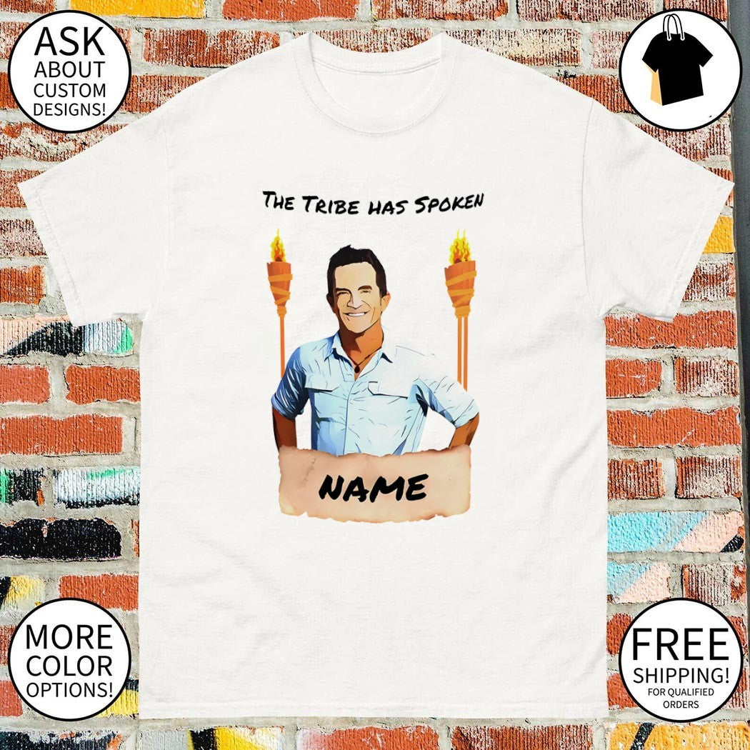 The Tribe has Spoken Survivor name shirt