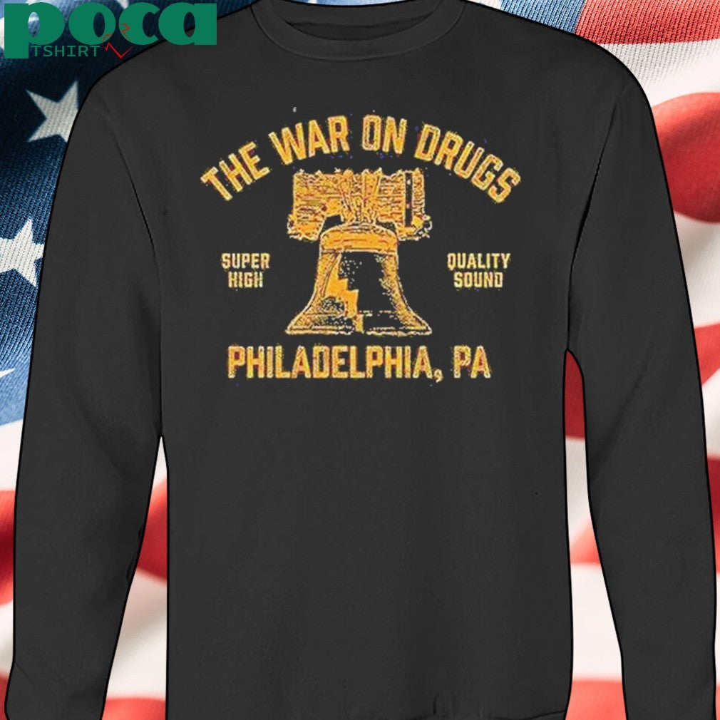 The War On Drugs Super High Quality Sound Philadelphia Pa Shirt