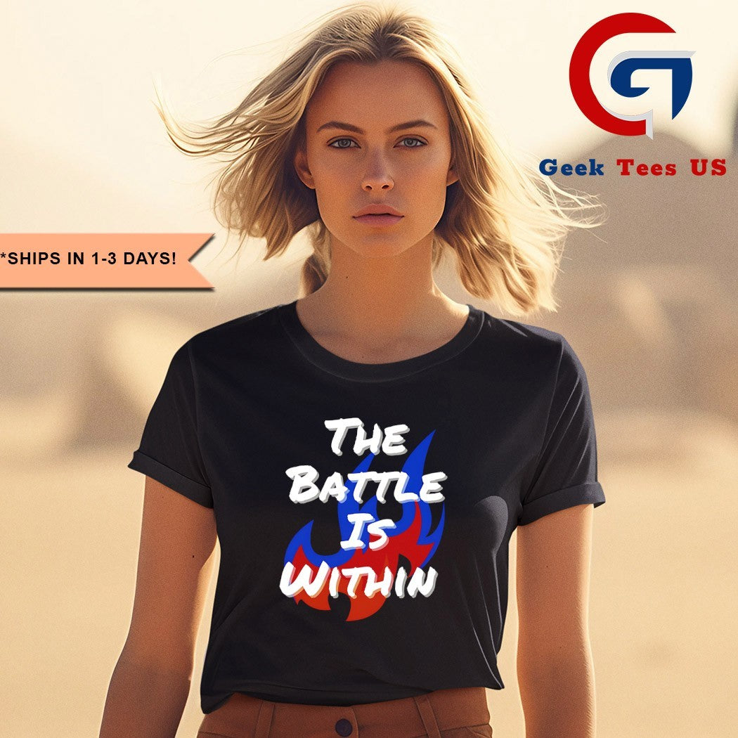 The battle is within shirt