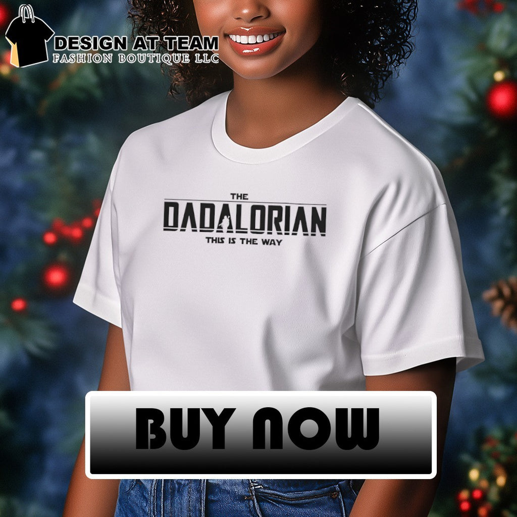 The dadalorian this is the way Father’s Day shirt