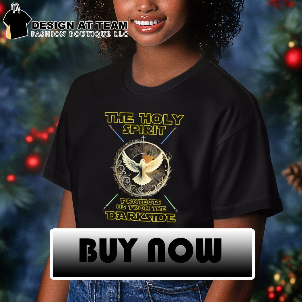 The holy spirit protects Us from the darkside funny Christian shirt