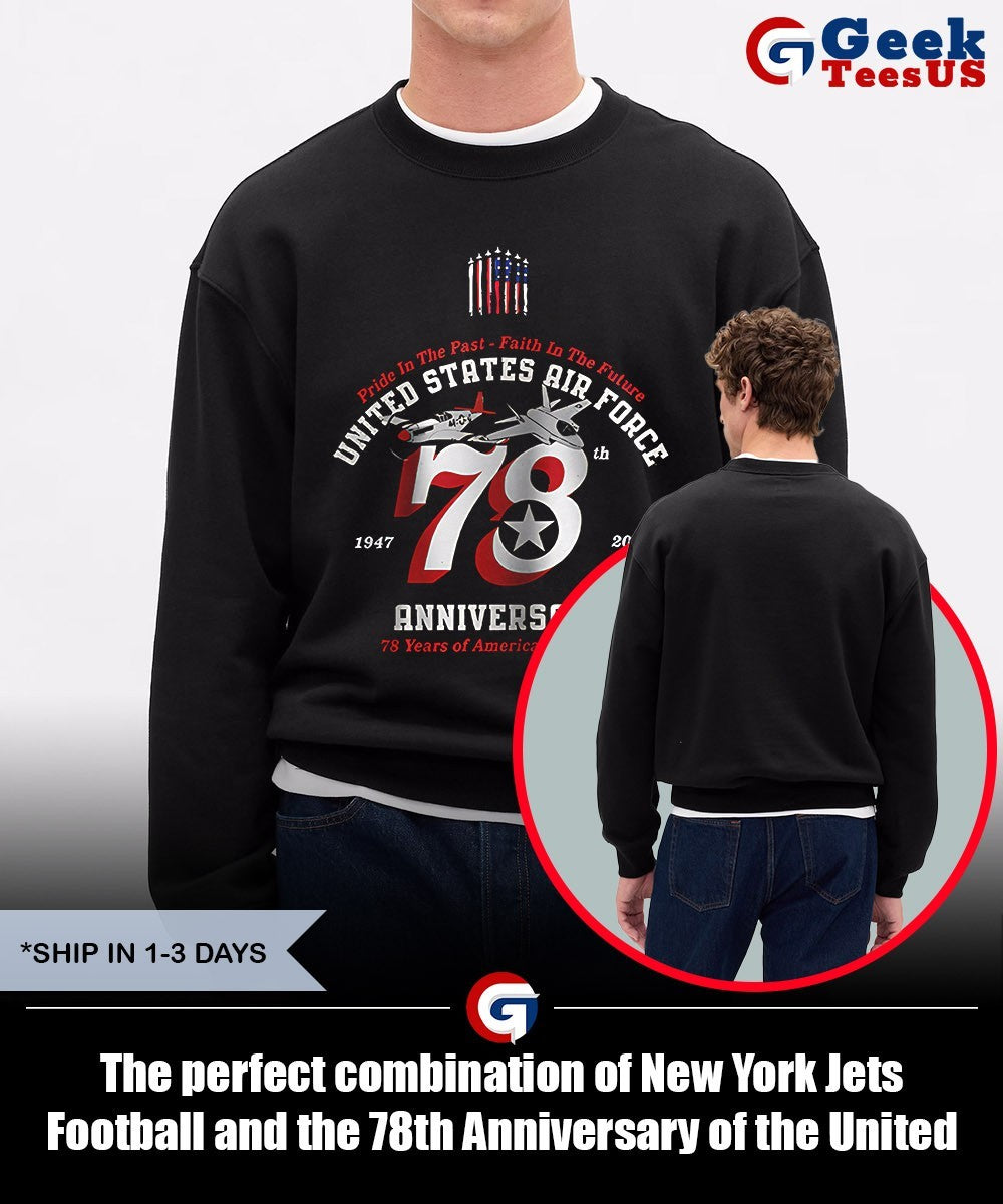 The perfect combination of New York Jets Football and the 78th Anniversary of the United States Air Force 1947-2025 shirt