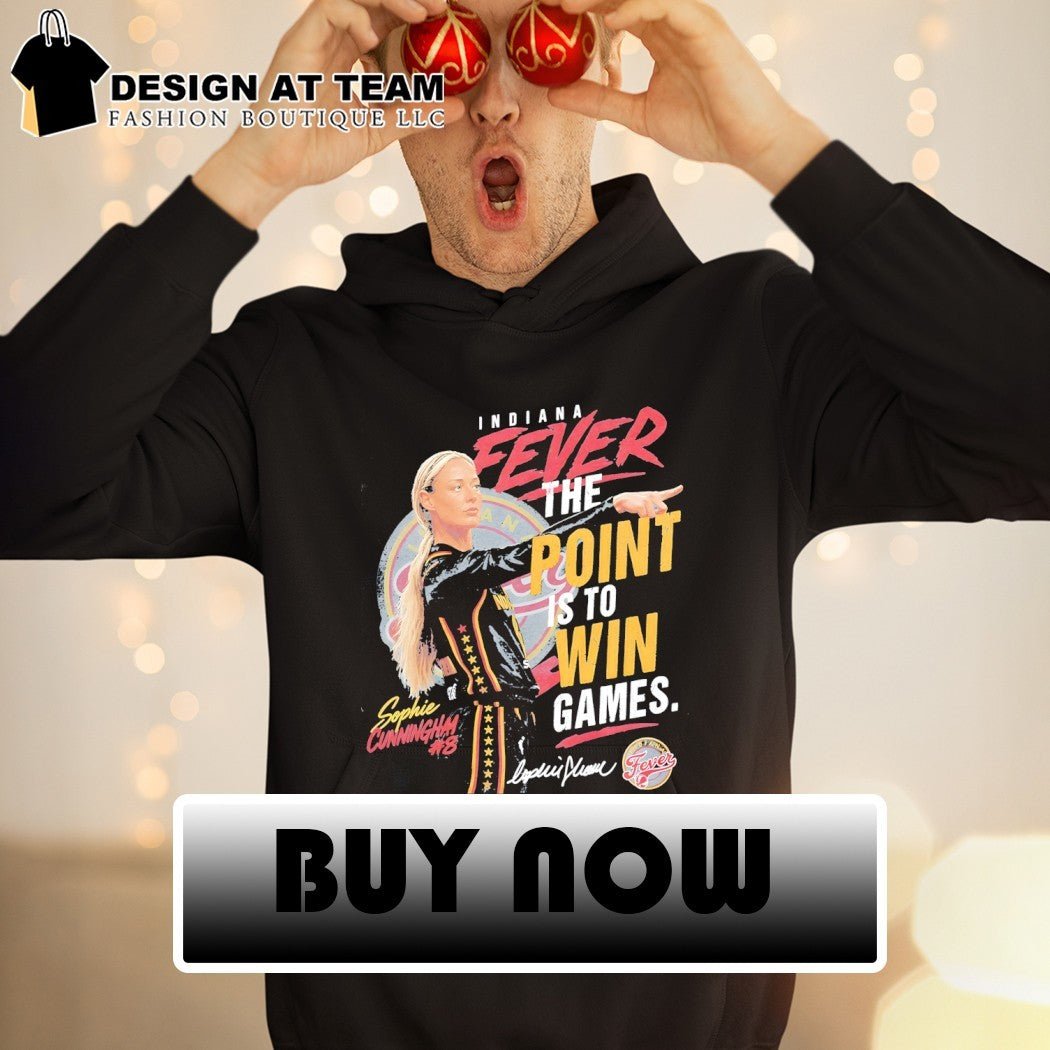 The point is to win games Sophie Cunningham Indiana Fever Basketball WNBA signature shirt