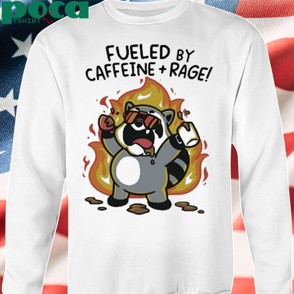 Themandatoryfunday Fueled By Caffeine & Rage shirt