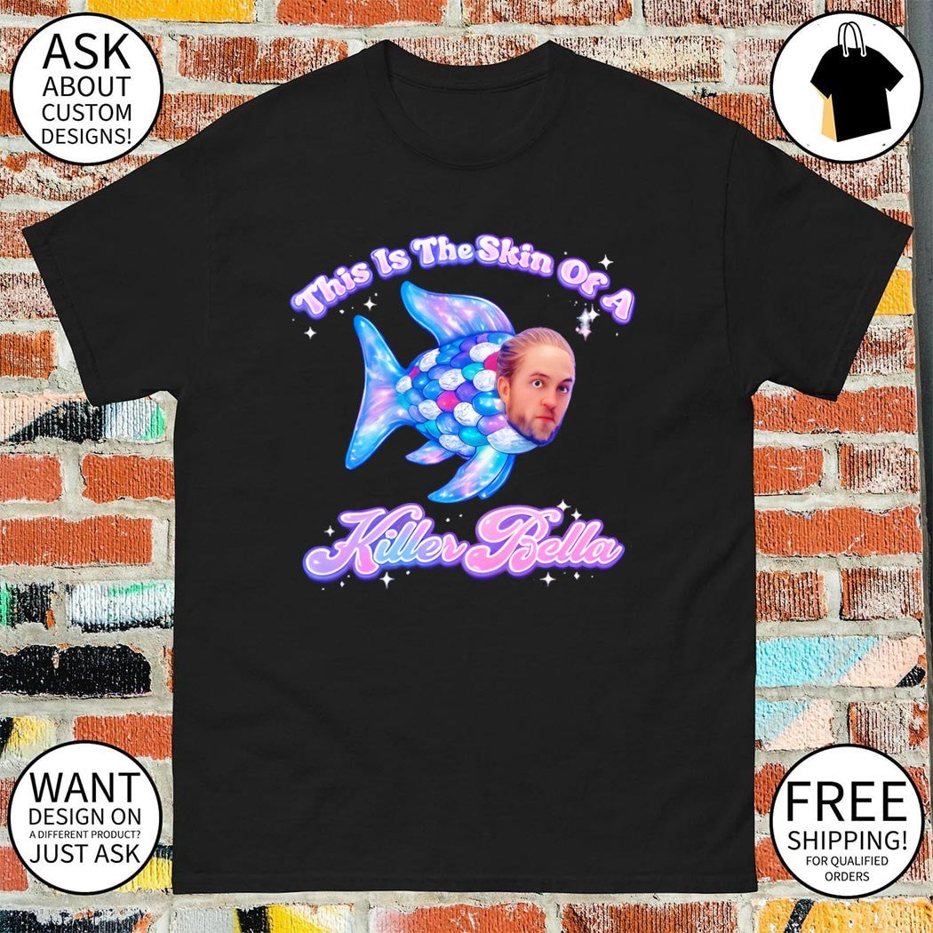 This is the skin of a Killer Bella funny mermaid shirt