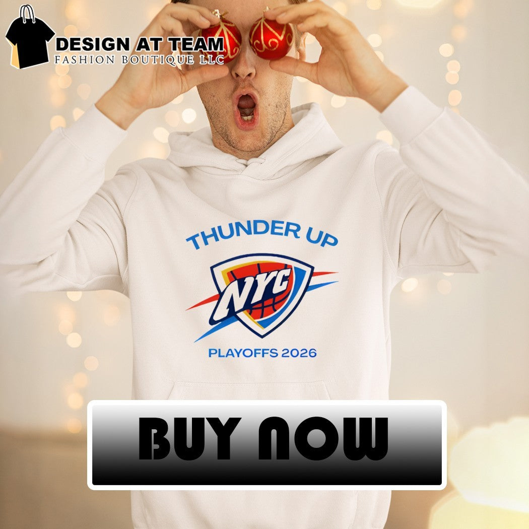 Thunder Up NYC Oklahoma City Thunder Playoffs 2026 Basketball shirt