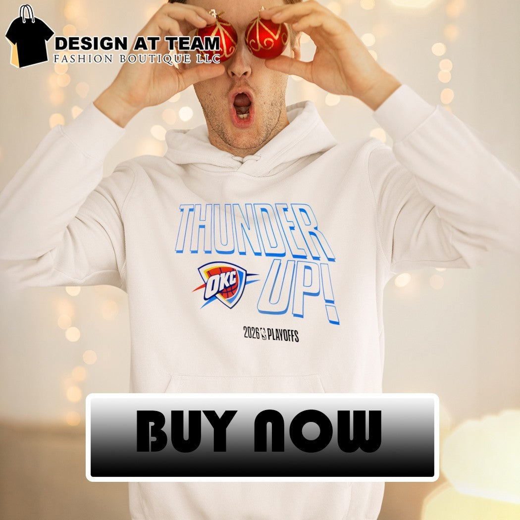Thunder Up Oklahoma City Thunder Playoffs NBA 2026 shirt