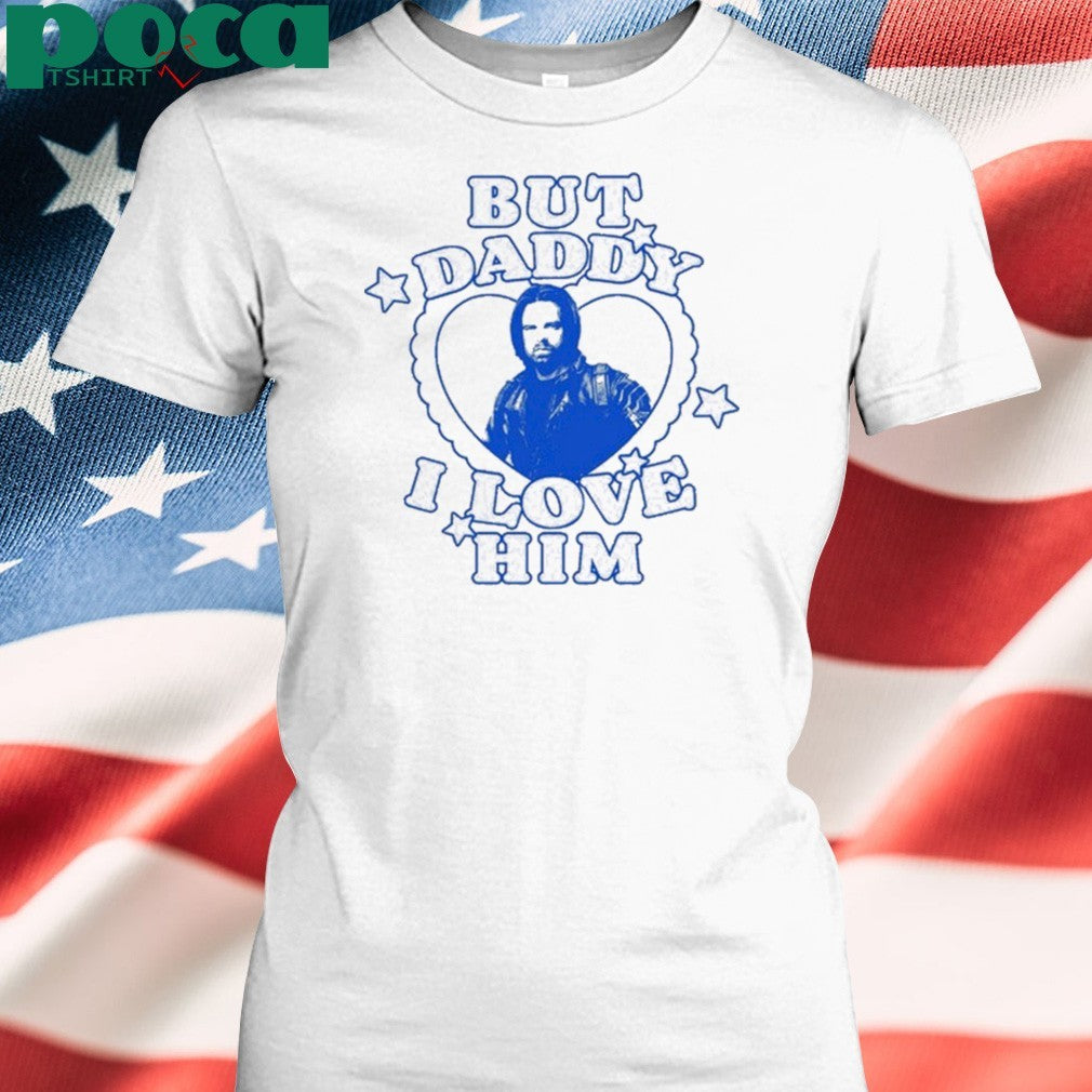 Thunderbolts But Daddy I Love Him Bucky Barnes shirt