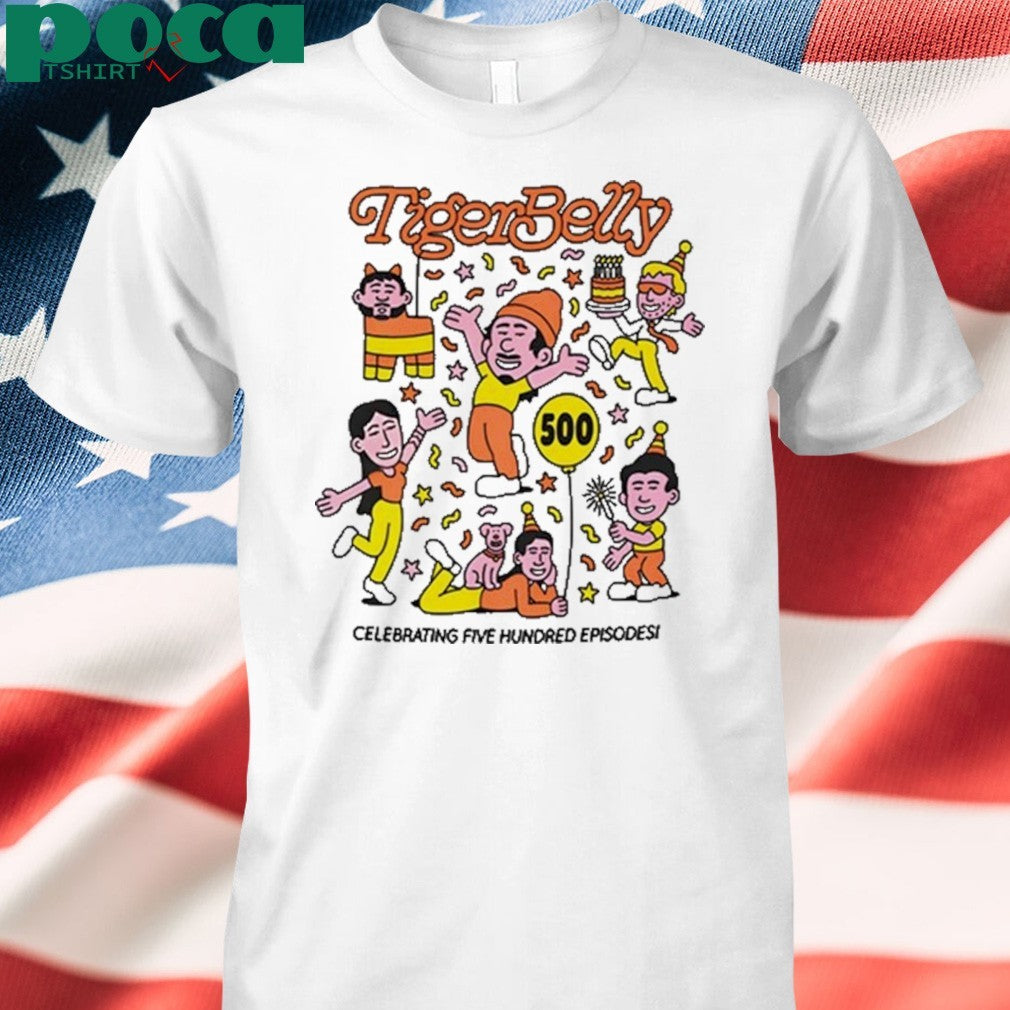 Tigerbelly 500Th Episode Celebrating shirt