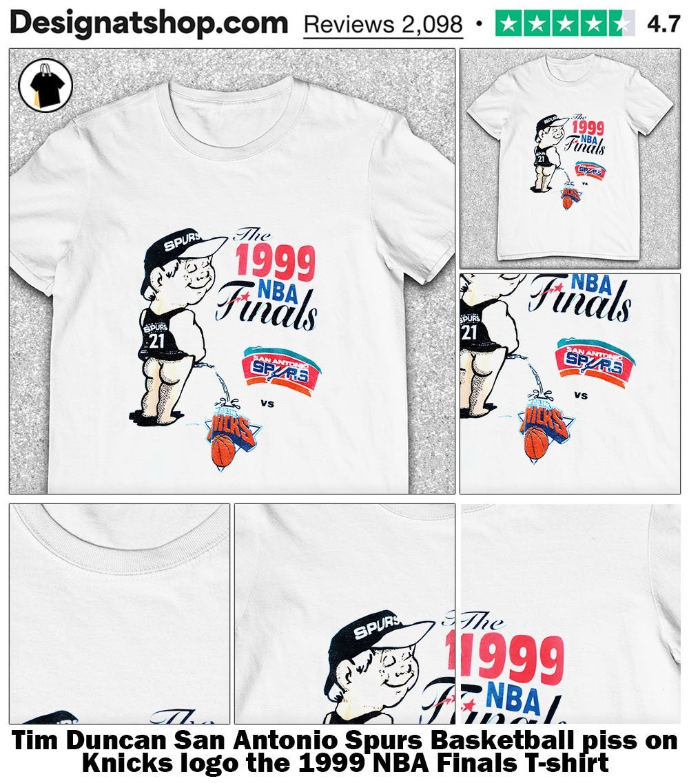 Tim Duncan San Antonio Spurs Basketball piss on Knicks logo the 1999 NBA Finals shirt