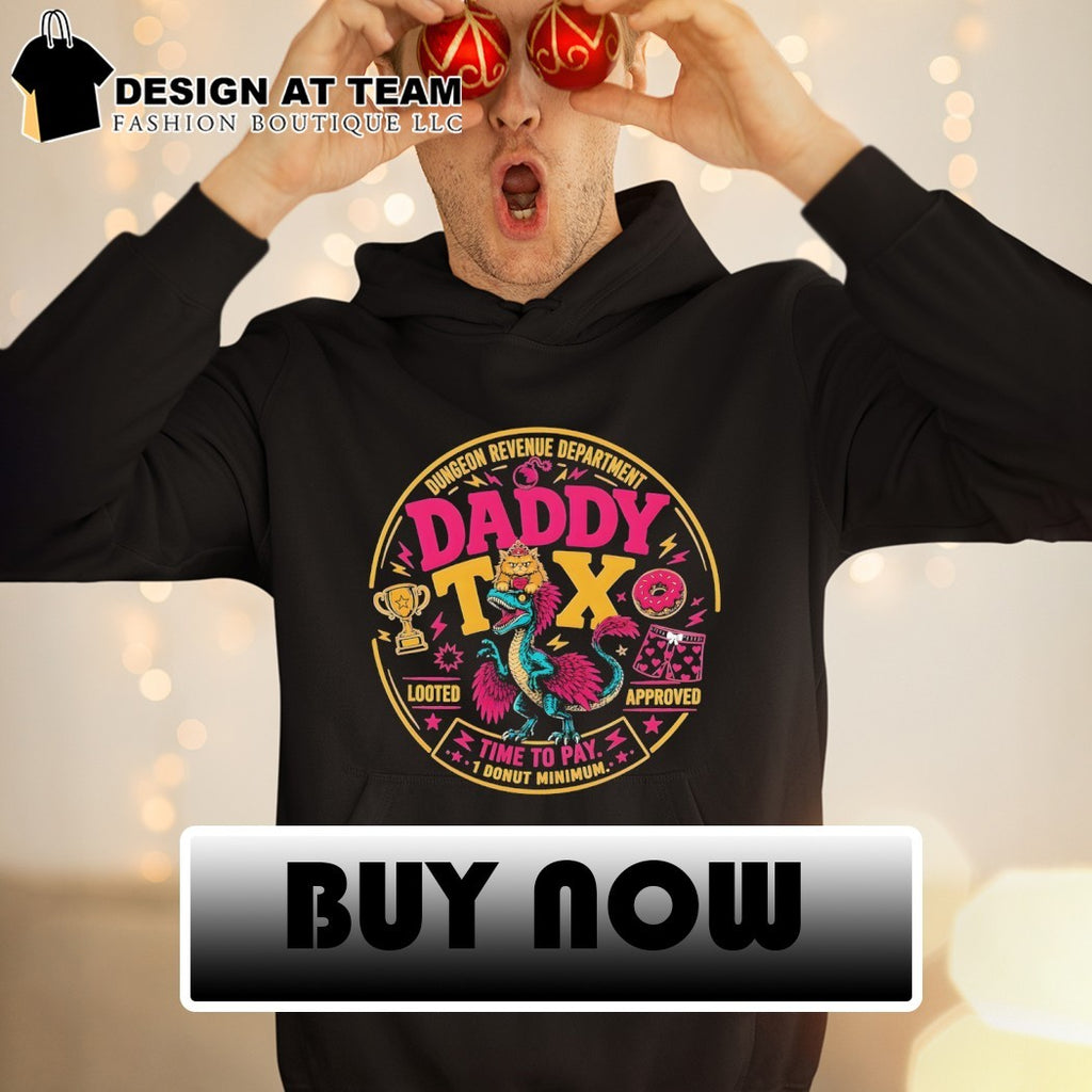 Time To Pay The Daddy Tax Dungeon Revenue Department Looted Approved Happy Father’s Day shirt