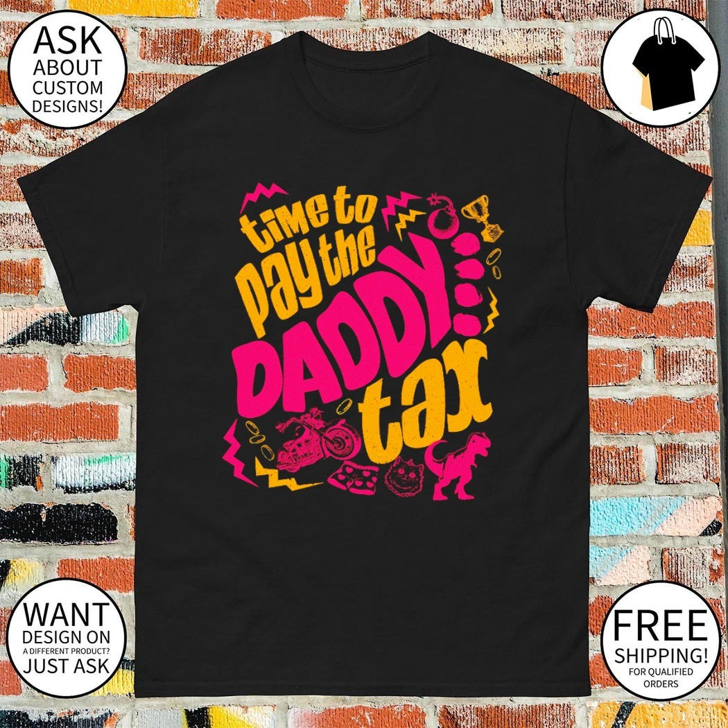 Time to pay the Dungeon Crawler Carl Daddy Tax shirt