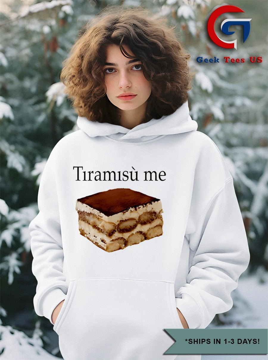 Tiramisu Me cake shirt