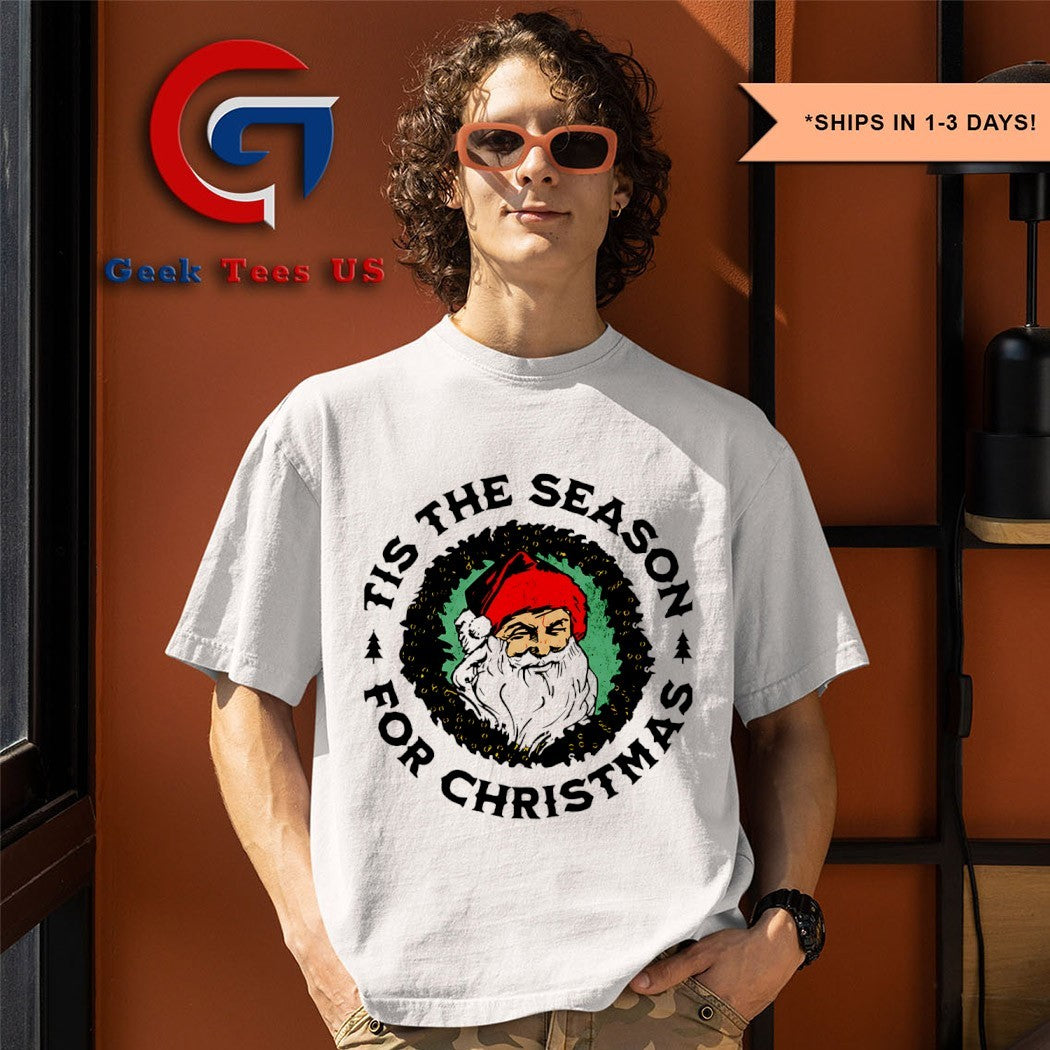 Tis The Season Santa Claus for Christmas 2025 shirt