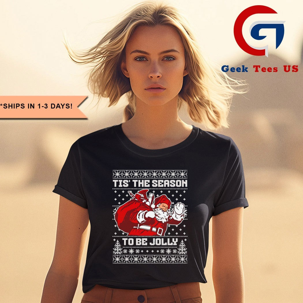 Tis The Season To Be Jolly Santa Claus ugly Christmas 2025 shirt