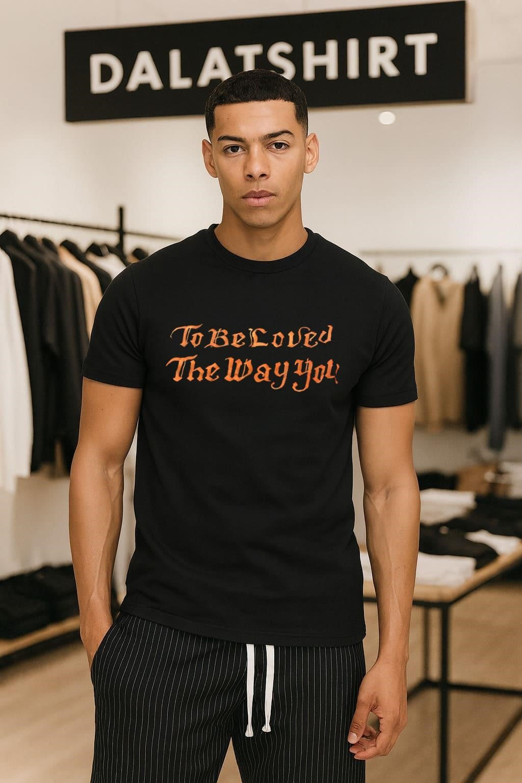 To Be Loved The Way You Are Calligraphy shirt