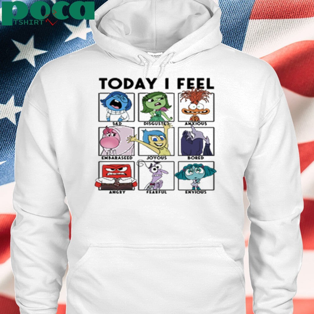 Today I Feel Sad Disgusted Anxious shirt