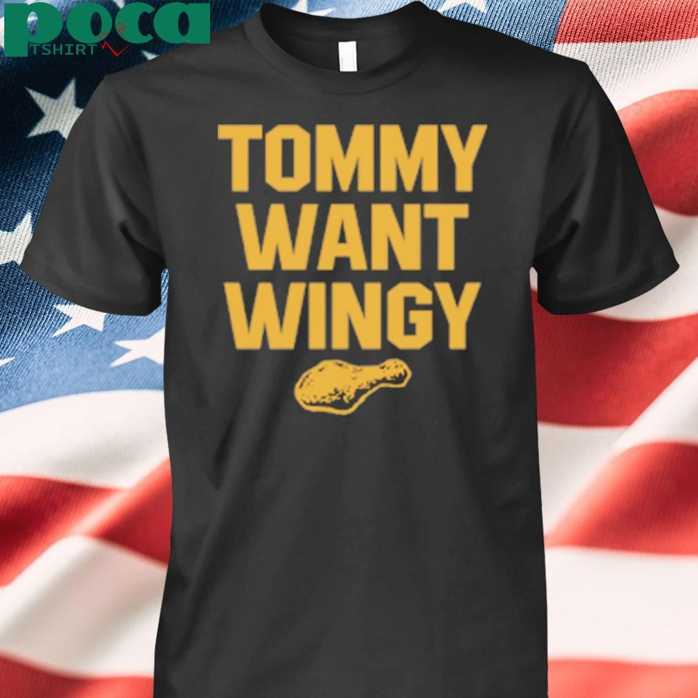 Tommy Want Wingy T-Shirt
