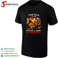 Too old to care club my give a damn is broken shirt