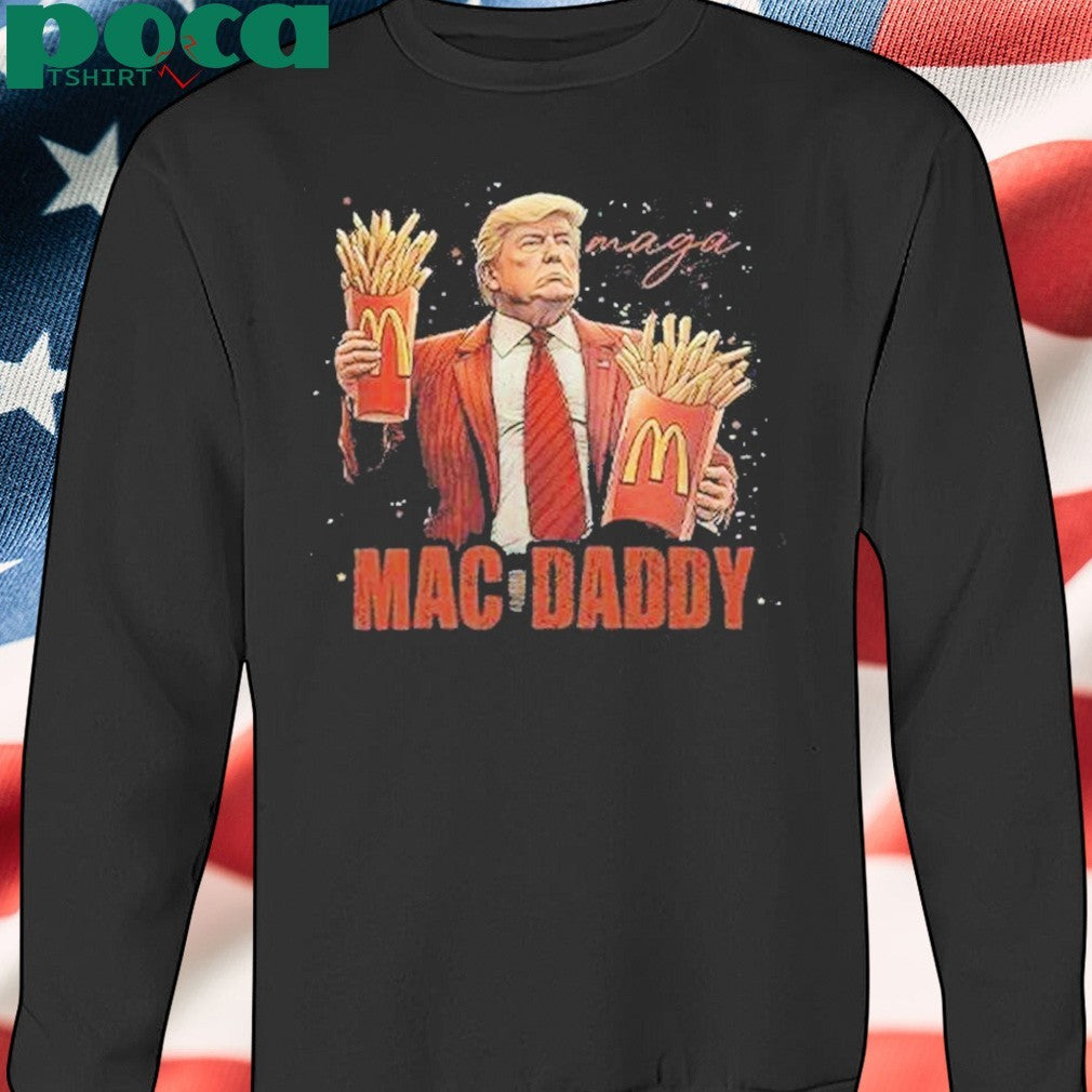 Donal Trump Maga Mac Daddy Shirt