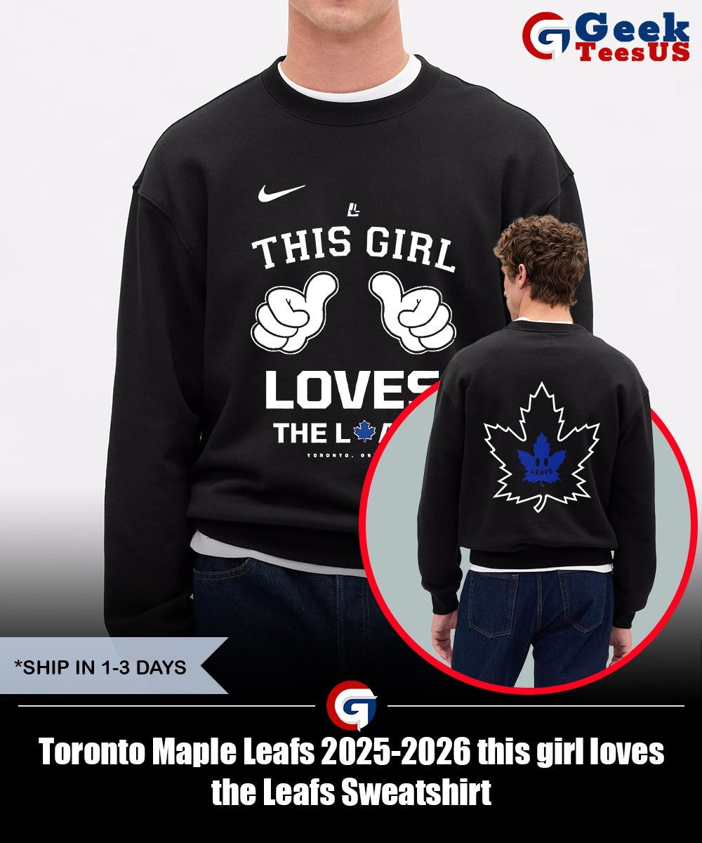 Toronto Maple Leafs 2025-2026 this girl loves the Leafs shirt