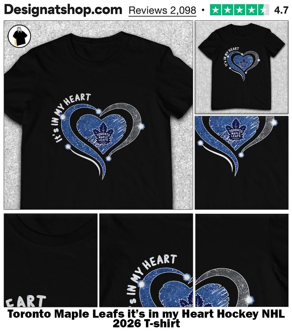 Toronto Maple Leafs it’s in my Heart Hockey NHL 2026 shirt