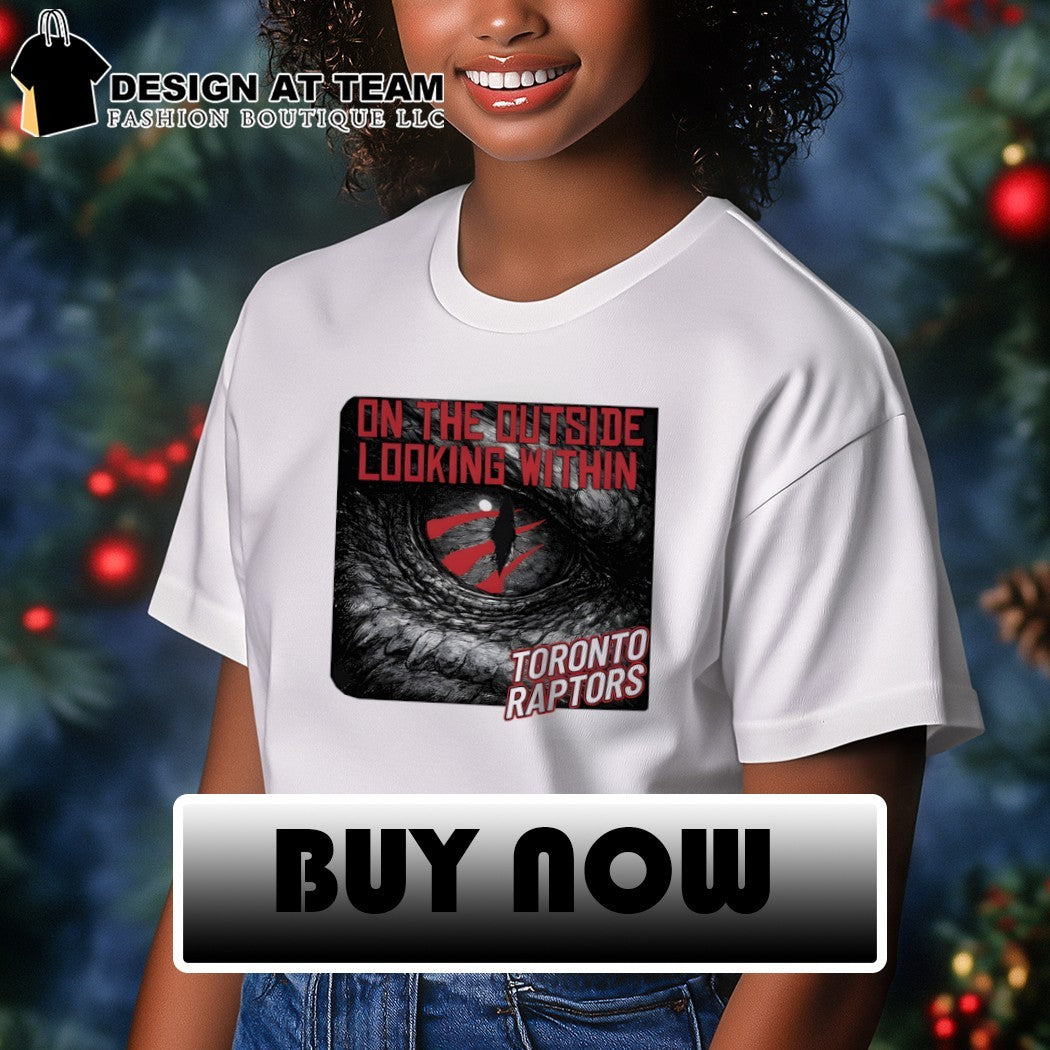 Toronto Raptors Basketball On the Outside Looking Within NBA shirt