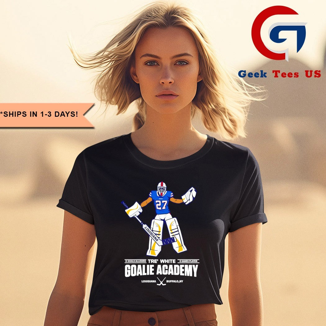 Tre’ White Goalie Academy 0 Goals Allowed 0 Games played shirt