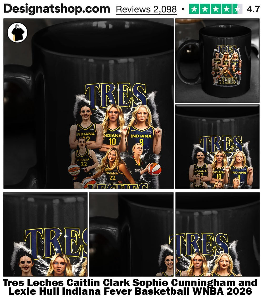 Tres Leches Caitlin Clark Sophie Cunningham and Lexie Hull Indiana Fever Basketball WNBA 2026 shirt