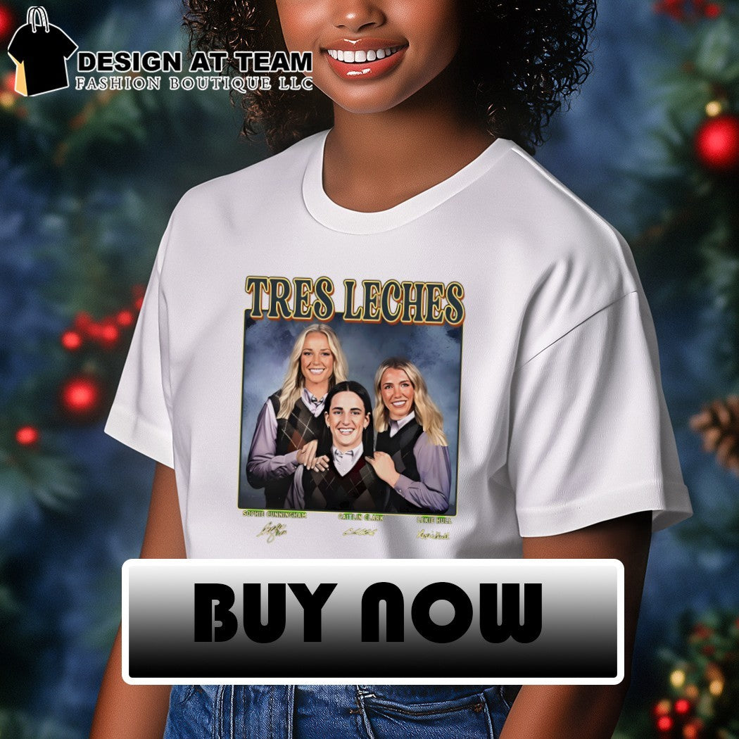 Tres Leches Caitlin Clark Sophie Lexie Step Sisters Indiana Fever Basketball signature shirt