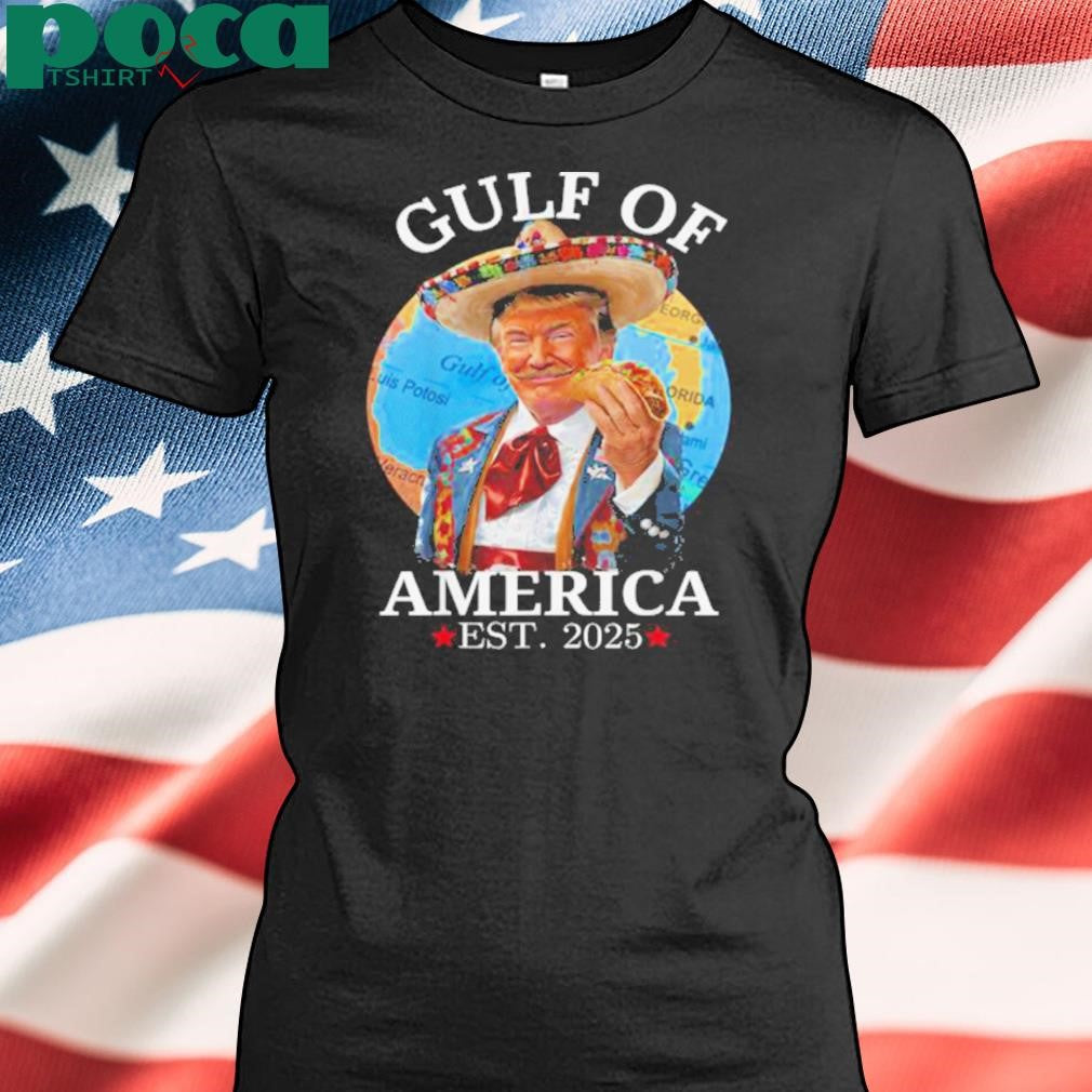 Trump Gulf Of Us America Est 2025 T Shirt