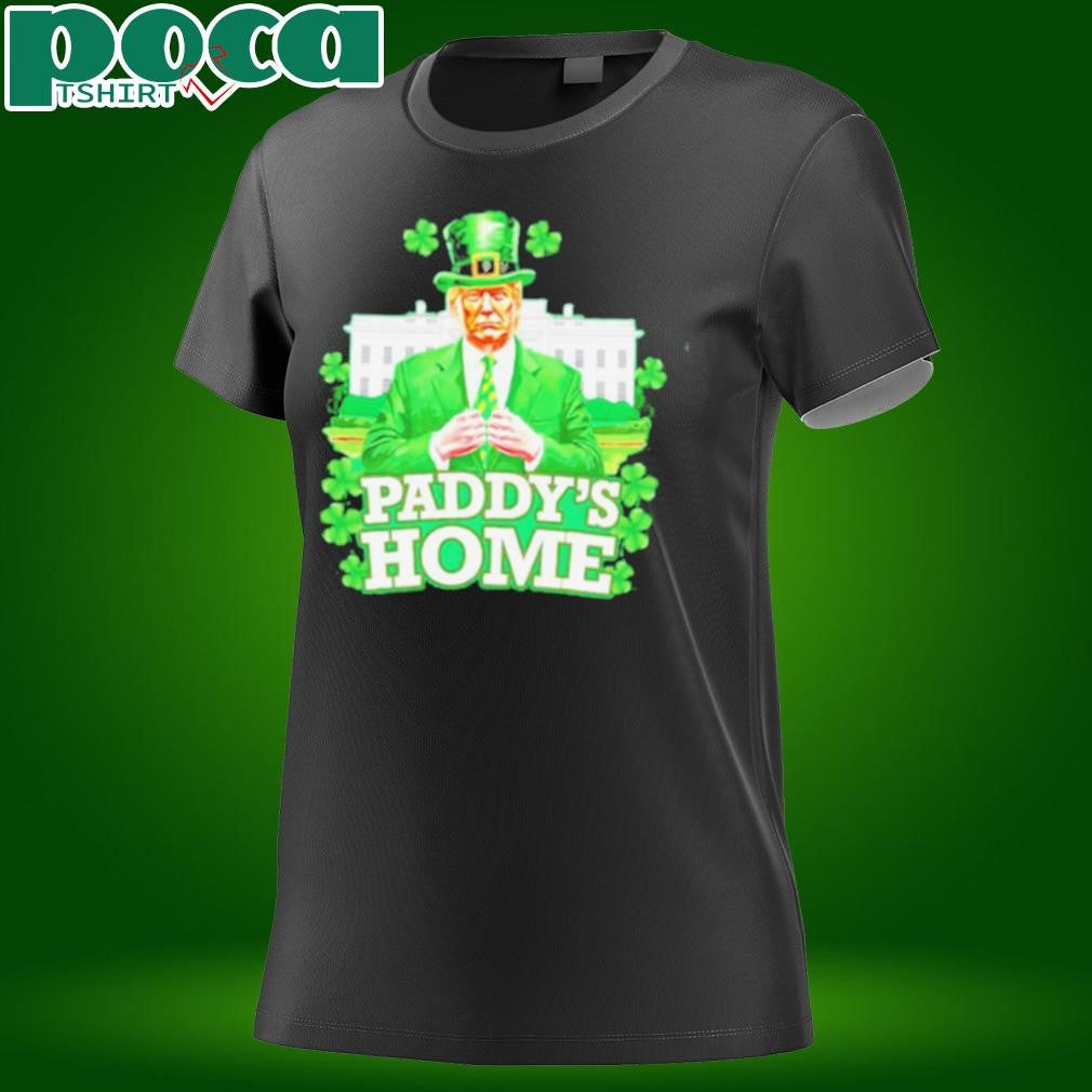 Trump Paddy’s Home St. Patrick’s Day shirt