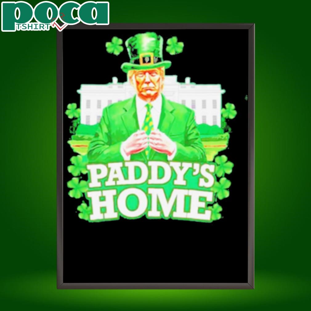 Trump Paddy’s Home St. Patrick’s Day shirt