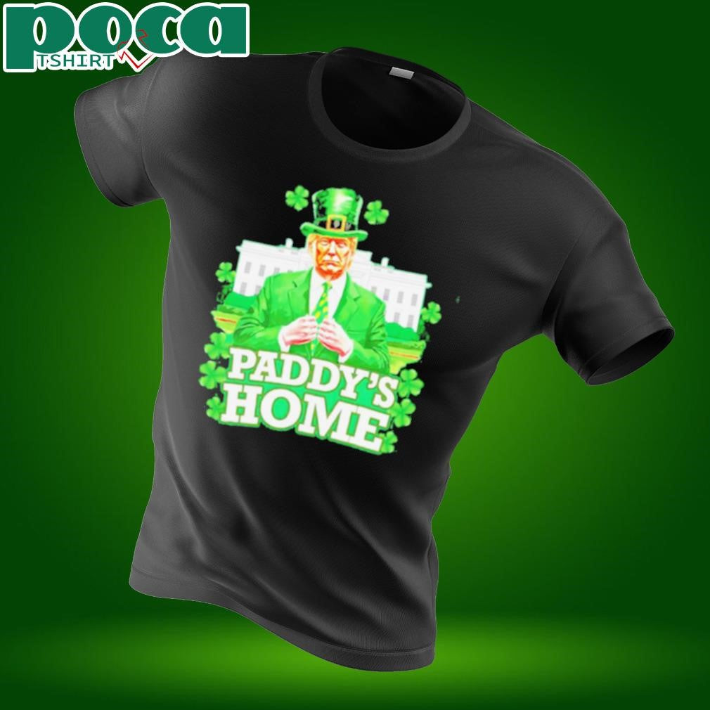 Trump Paddy’s Home St. Patrick’s Day shirt