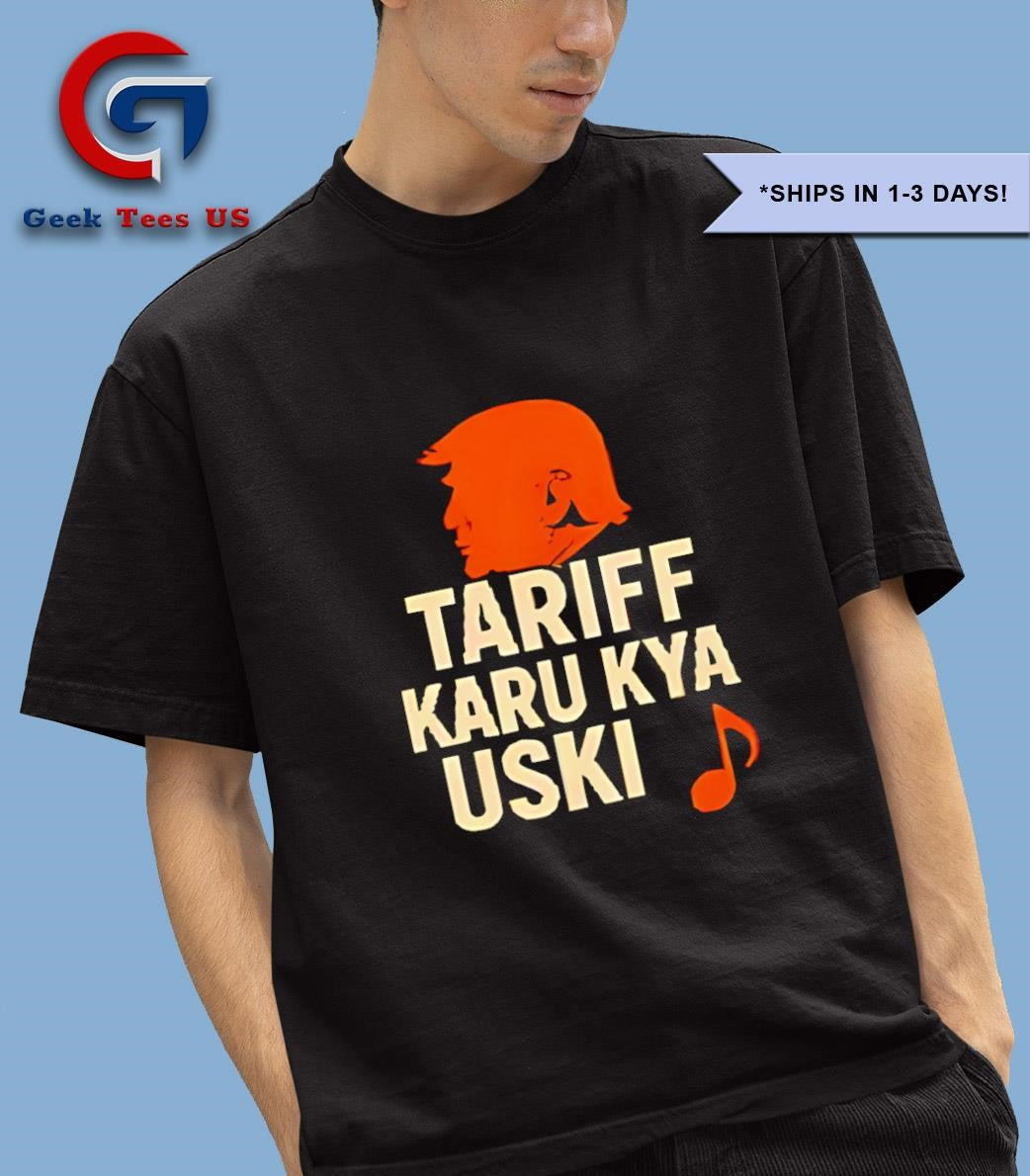 Trump Tariff Karu Kya Uski shirt