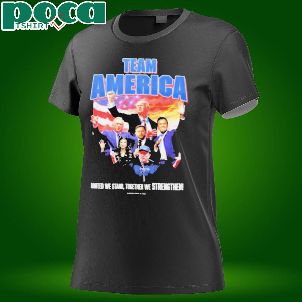 Trump Team America Elon Musk JD Vance Robert F. Kennedy Jr. United We Stand Together We Strengthen T shirts