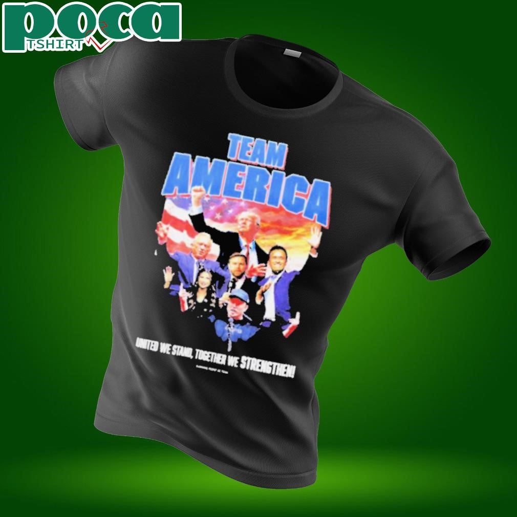 Trump Team America Elon Musk JD Vance Robert F. Kennedy Jr. United We Stand Together We Strengthen T shirts