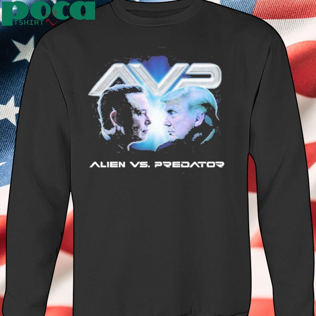 Trump and Elen Musk Slutwhisperer Alien Vs Predator Assholes Live Forever Shirt