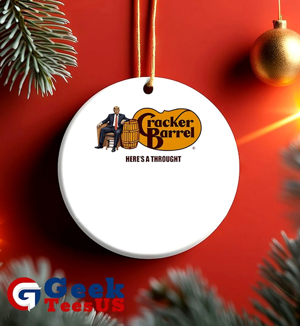 Trump here’s a thought Cracker Barrel shirt