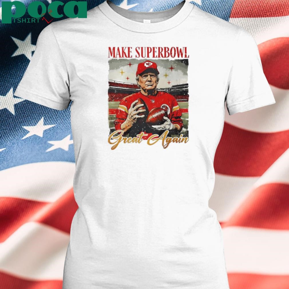 Trump x Kansas City Chiefs player Make Superbowl great again shirt