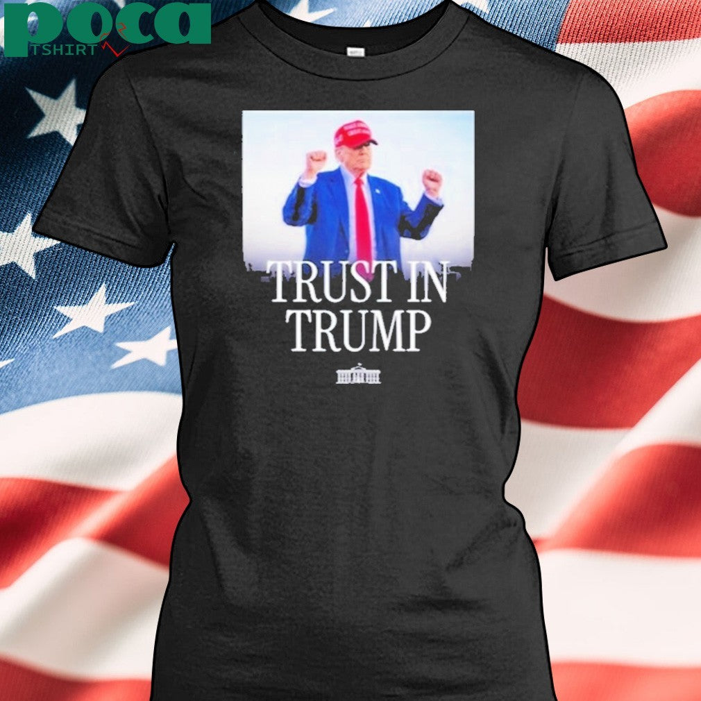 Trust In Trump Make America Great Again T-shirt