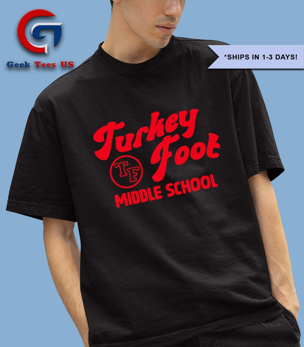 Turkey foot middle school shirt
