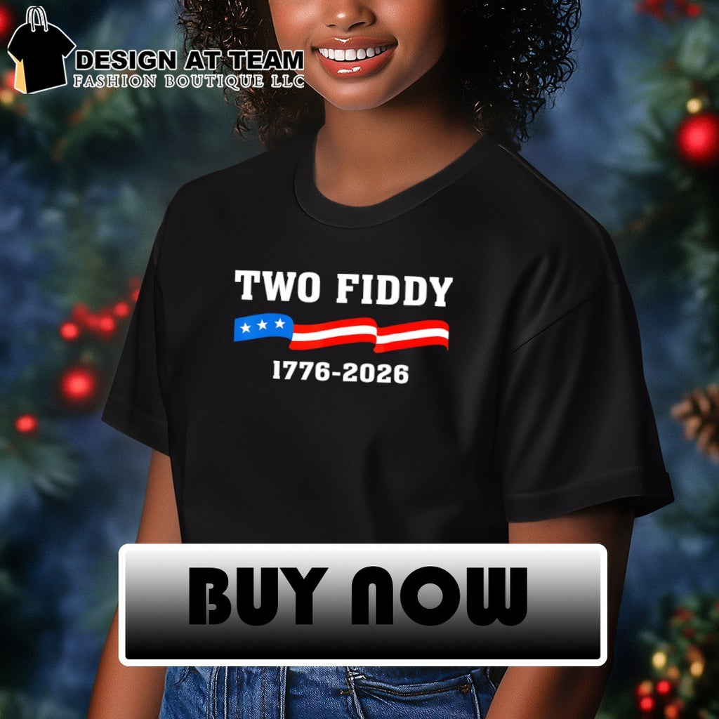 Two Fiddy 1776 2026 Anniversary Patriotic flag USA 250th Birthday 4th of July shirt