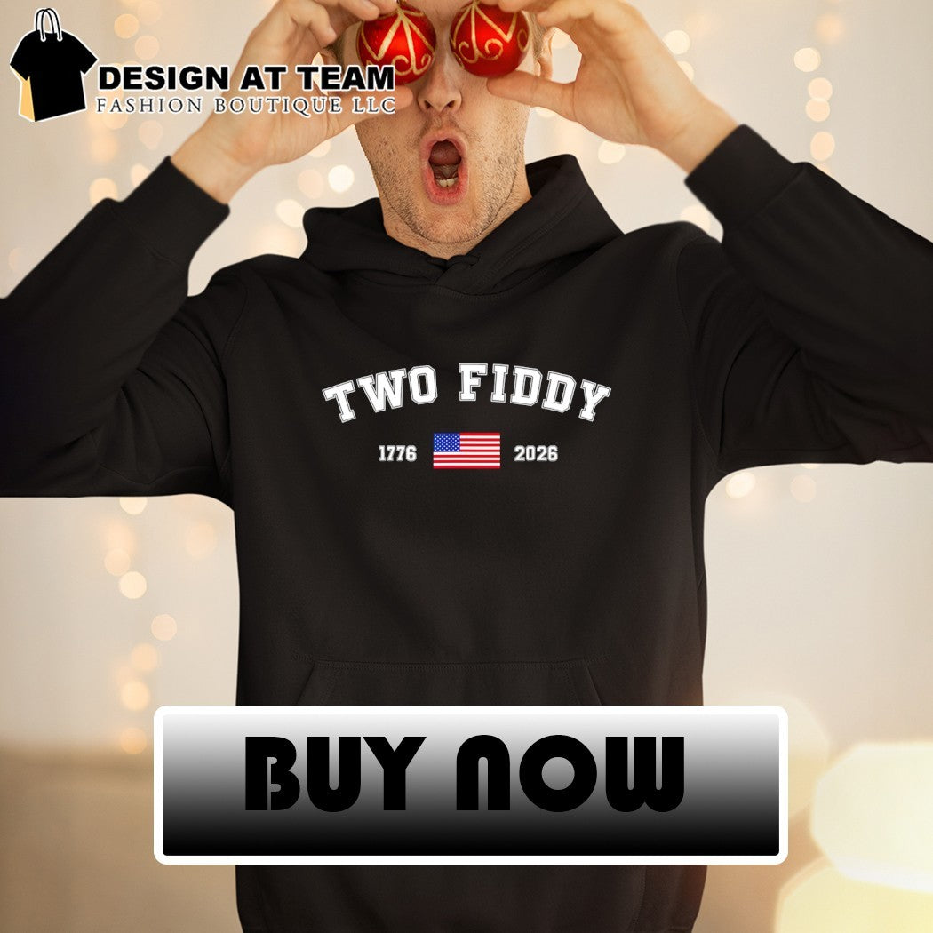 Two Fiddy USA 250 Years 4th of July 1776 2026 Independence Day American flag shirt