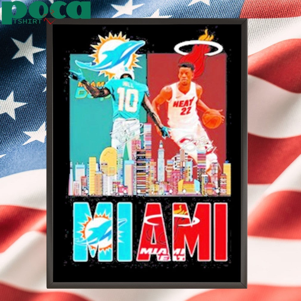 Tyreek Hill And Jimmy Butler Miami Sports Teams Skyline City Signatures Shirt