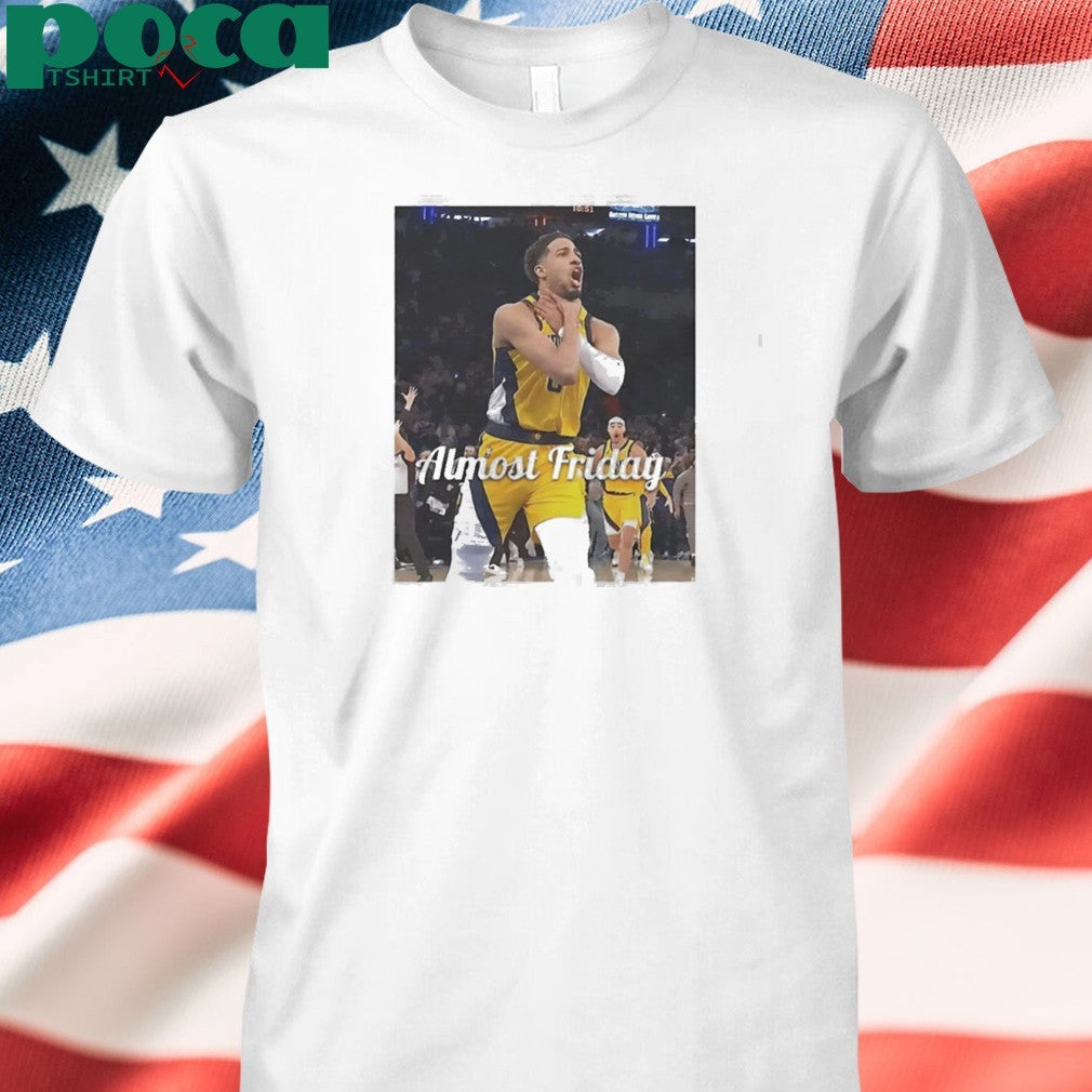 Tyrese Haliburton Indiana Pacers Almost Friday choke shirt