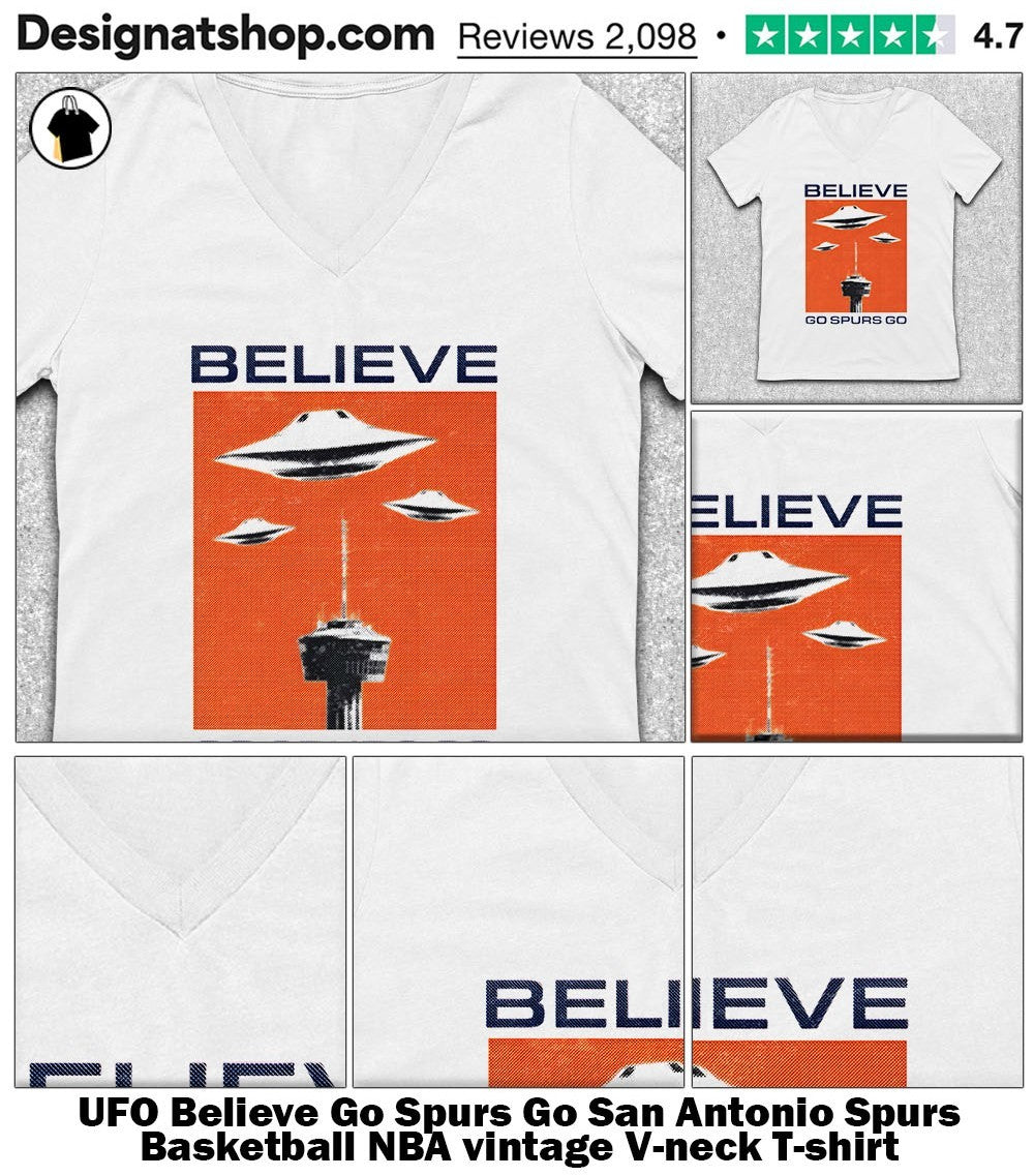 UFO Believe Go Spurs Go San Antonio Spurs Basketball NBA vintage shirt