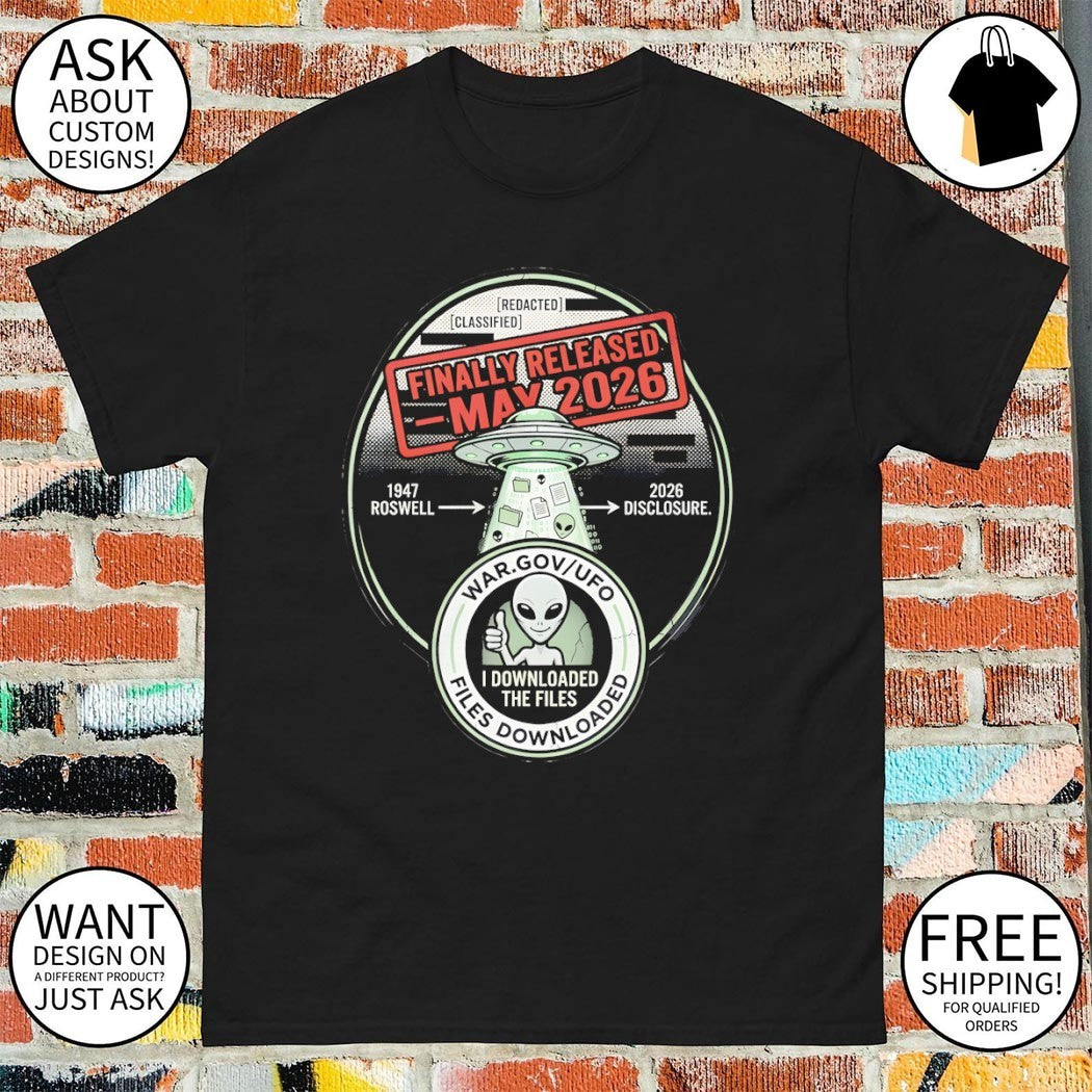 UFO Files Release Finally Released May 2026 shirt