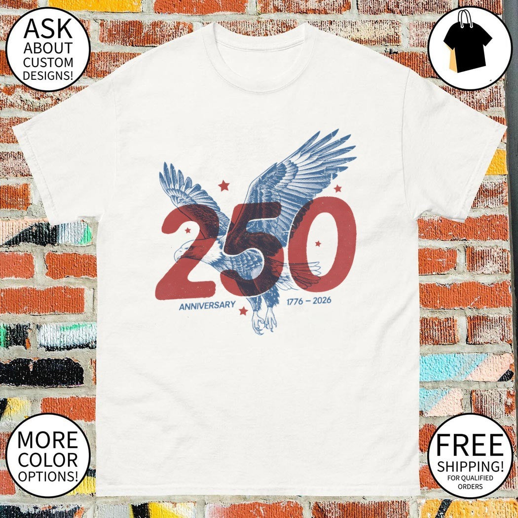 USA 250 Years Anniversary 4th Of July Independence Day 1776 2026 shirt